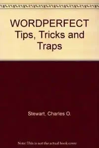 wordperfect tips tricks and traps 1st edition charles o stewart ,daniel j rosenbaum 0880223138, 978-0880223133