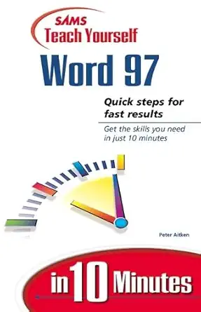 teach yourself word 97 in 10 minutes 1st edition peter g aitken 0672313367, 978-0672313363