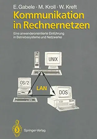 kommunikation in rechnernetzen eine anwenderorientierte einfa 1/4hrung in betriebssysteme und netzwerke 1st