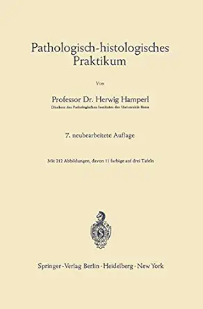 pathologisch histologisches praktikum 1st edition herwig hamperl 3540035273, 978-3540035275