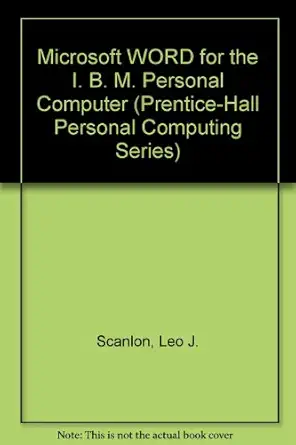 microsoft word for the ibm pc 1st edition leo j scanlon 0135817293, 978-0135817292