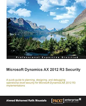 microsoft dynamics ax 2012 r3 security 1st edition ahmed mohamed rafik moustafa 1782175539, 978-1782175537