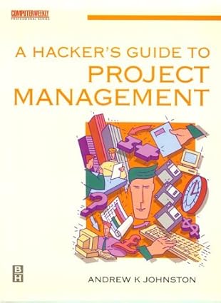 a hackers guide to project management 1st edition andrew johnston ,andrew johnson 075062230x, 978-0750622301