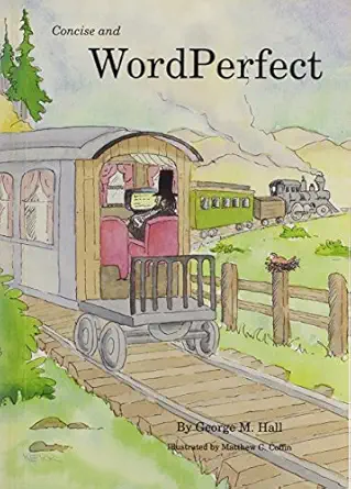 concise and wordperfect versions 5 0 and 5 1 1st edition george m hall 0931011329, 978-0931011320