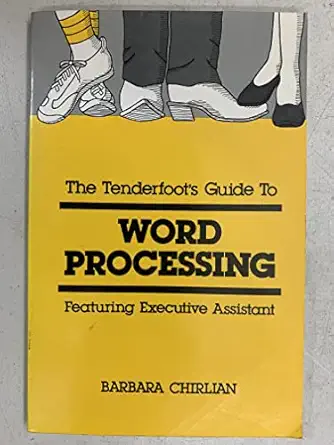 a tenderfoots guide to wordprocessing 1st edition barbara s chirlian 0918398584, 978-0918398581