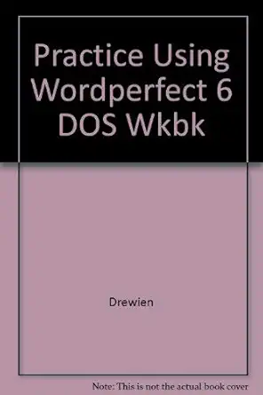 practice using wordperfect 6 1st edition debbie drewien 1565296737, 978-1565296732