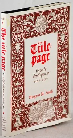 the title page its early development 1460 1510 1st edition margaret m smith 0712346872, 978-0712346870