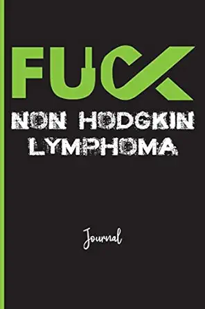 fuck non hodgkin lymphoma journal a personal journal for sounding off 110 pages of personal writing space 6 x