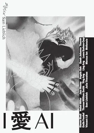 i ae ai why do we love to love ai 1st edition sam lieblich ,anita spooner ,james vinciguerra 176357380x,