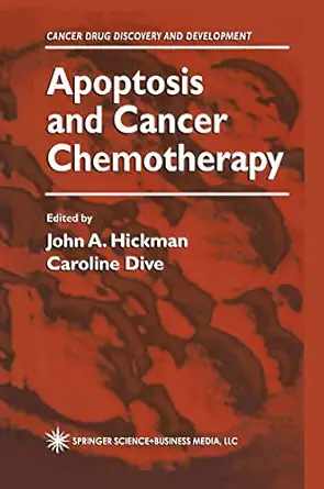 apoptosis and cancer chemotherapy 1st edition john a hickman ,caroline dive 0896037436, 978-0896037434