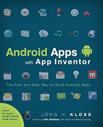 android apps with app inventor the fast and easy way to build android apps 1st edition jorg h kloss