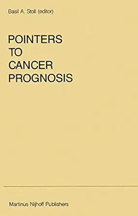 pointers to cancer prognosis 1st edition b a stoll 0898388767, 978-0898388763