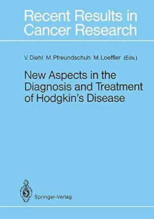 new aspects in the diagnosis and treatment of hodgkina s disease first international symposium on hodgkins