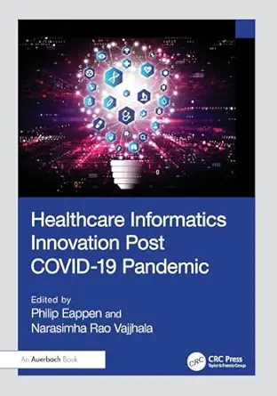 healthcare informatics innovation post covid 19 pandemic 1st edition philip eappen ,narasimha rao vajjhala