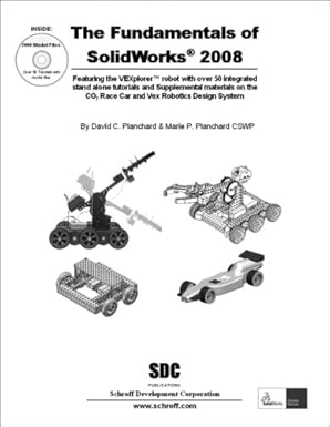 the fundamentals of solidworks 2008 1st edition david c planchard ,marie p planchard 1585034819,