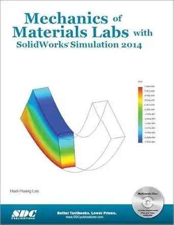 mechanics of materials labs with solidworks simulation 2014 1st edition huei huang lee 1585038954,