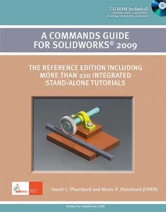 a commands guide for solidworks 2009 1st edition david planchard ,marie planchard 1435480732, 978-1435480735