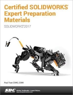 certified solidworks 2017 expert preparation materials 1st edition paul tran 1630570672, 978-1630570675
