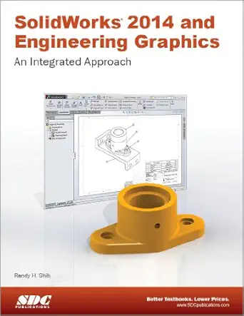 solidworks 2014 and engineering graphics an integrated approach 1st edition randy shih 1585038601,