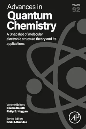 a snapshot of molecular electronic structure theory and its applications 1st edition philip e hoggan ,cecilia