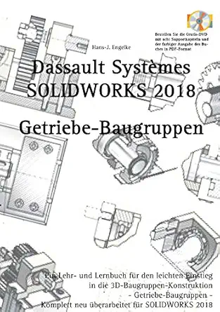 solidworks 2018 getriebe baugruppen 1st edition hans j engelke 3744890619, 978-3744890618