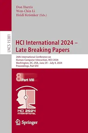 hci international 2024 a late breaking papers 26th international conference on human computer interaction