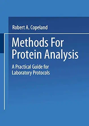 methods for protein analysis a practical guide for laboratory protocols 1st edition robert a copeland