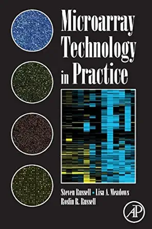 microarray technology in practice 1st edition steve russell ,lisa a meadows ,roslin r russell 012372516x,