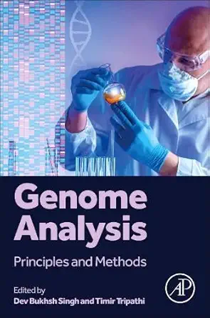 genome analysis principles and methods 1st edition dev bukhsh singh phd ,timir tripathi phd 044321980x,