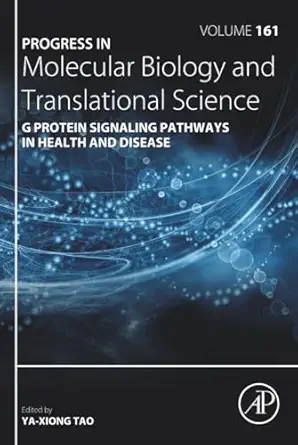g protein signaling pathways in health and disease 1st edition ya xiong tao 0128167246, 978-0128167243
