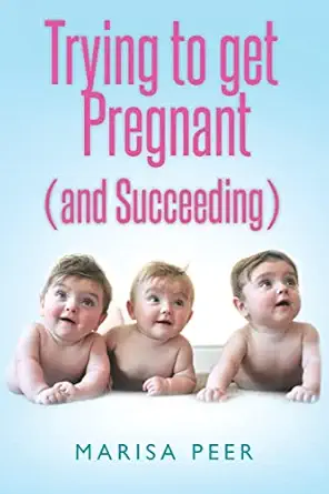 trying to get pregnant 1st edition marisa peer 1469942178, 978-1469942179