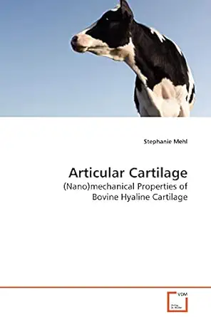 articular cartilage mechanical properties of bovine hyaline cartilage 1st edition stephanie mehl 3639132203,