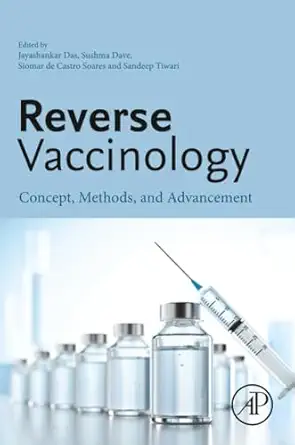 reverse vaccinology concept methods and advancement 1st edition jayashankar das phd ,sushma dave phd ,siomar