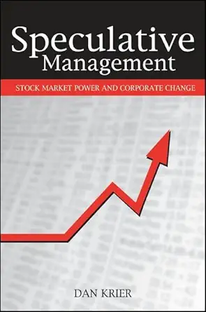 speculative management stock market power and corporate change 1st edition dan krier 0791463508,