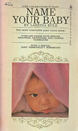 name your baby 1st edition lareina rule 0553234072, 978-0553234077