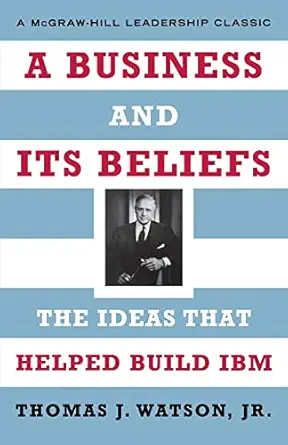 a business and its beliefs 1st edition thomas j watson jr 007162645x, 978-0071626453