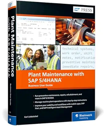 plant maintenance with sap s/4hana asset management business user guide 1st edition karl liebsta 1/4ckel