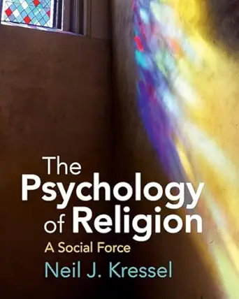 the psychology of religion 1st edition neil j kressel 1108737021, 978-1108737029