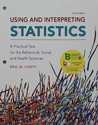 loose leaf version for using and interpreting statistics 1st edition eric corty 1464109265, 978-1464109263