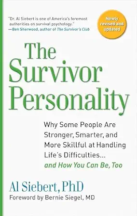 survivor personality why some people are stronger smarter and more skillful at handling lifes difficulties