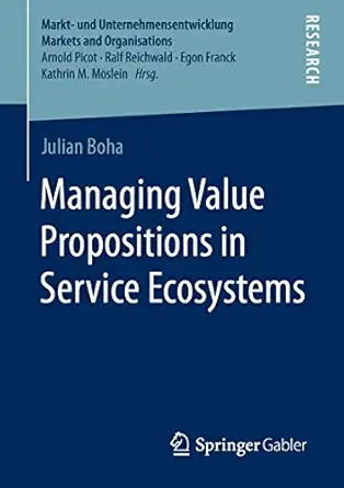 managing value propositions in service ecosystems 1st edition julian boha 3658317124, 978-3658317126