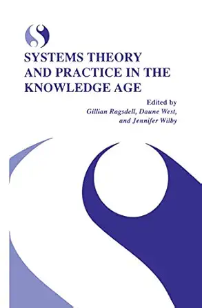systems theory and practice in the knowledge age 1st edition gillian ragsdell ,daune west ,jennifer wilby