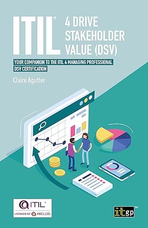 itila 4 drive stakeholder value your companion to the itil 4 managing professional dsv certification 1st