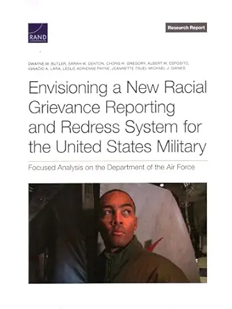 envisioning a new racial grievance reporting and redress system for the united states military focused