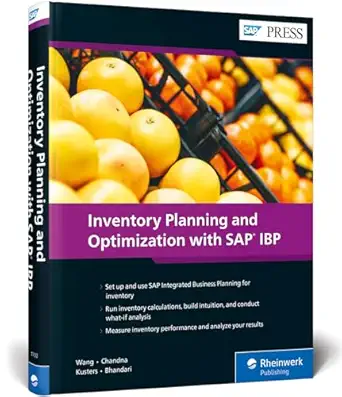 inventory planning and optimization with sap ibp 1st edition lei wang ,atul bhandari ,sanchit chandna ,jeroen
