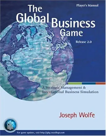 the global business game a simulation in strategic management and international business 1st edition joseph