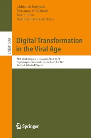digital transformation in the viral age 21st workshop on e business web 2022 copenhagen denmark december 10