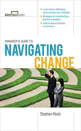 managers guide to navigating change 1st edition stephen rock 0071769471, 978-0071769471