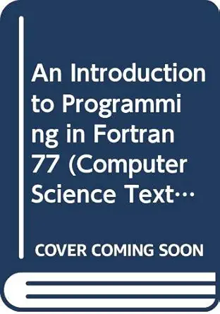 an introduction to programming in fortran 77 1st edition j l schonfelder ,j s morgan 063201184x,