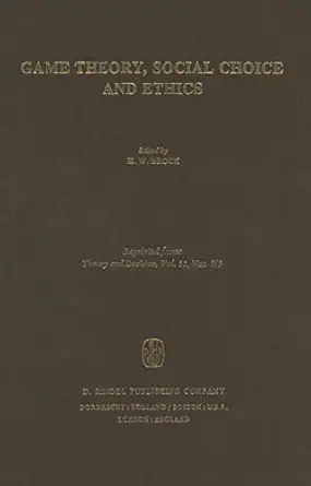 game theory social choice and ethics 1st edition h brock 9400995342, 978-9400995345